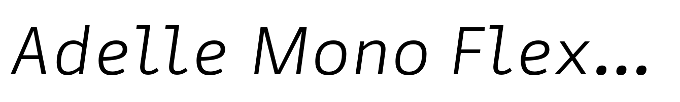 Adelle Mono Flex Light Italic